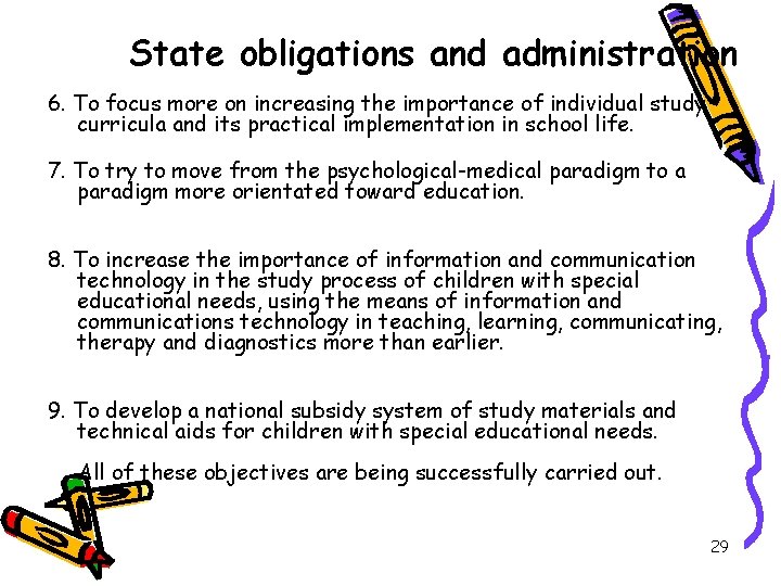 State obligations and administration 6. To focus more on increasing the importance of individual