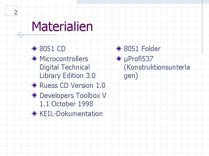 2 Materialien 8051 CD Microcontrollers Digital Technical Library Edition 3. 0 Ruess CD Version