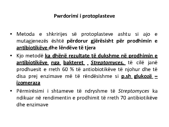 Pwrdorimi i protoplasteve • Metoda e shkririjes sё protoplasteve ashtu si ajo e mutagjenezёs