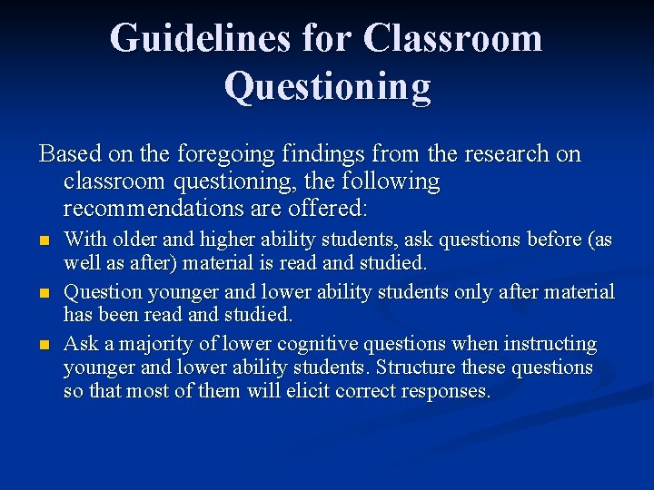 Guidelines for Classroom Questioning Based on the foregoing findings from the research on classroom