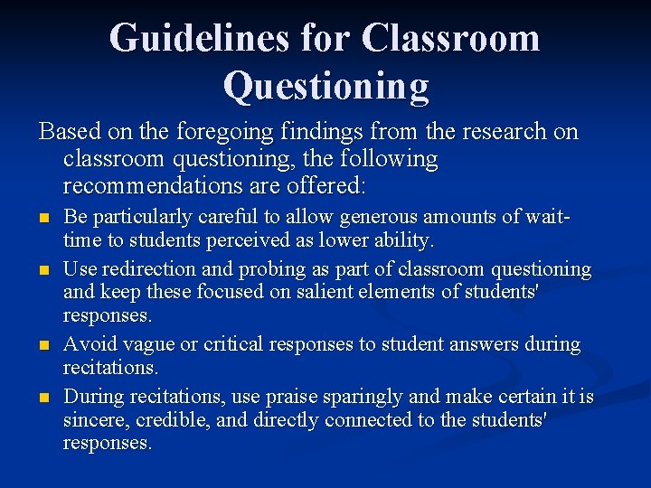 Guidelines for Classroom Questioning Based on the foregoing findings from the research on classroom