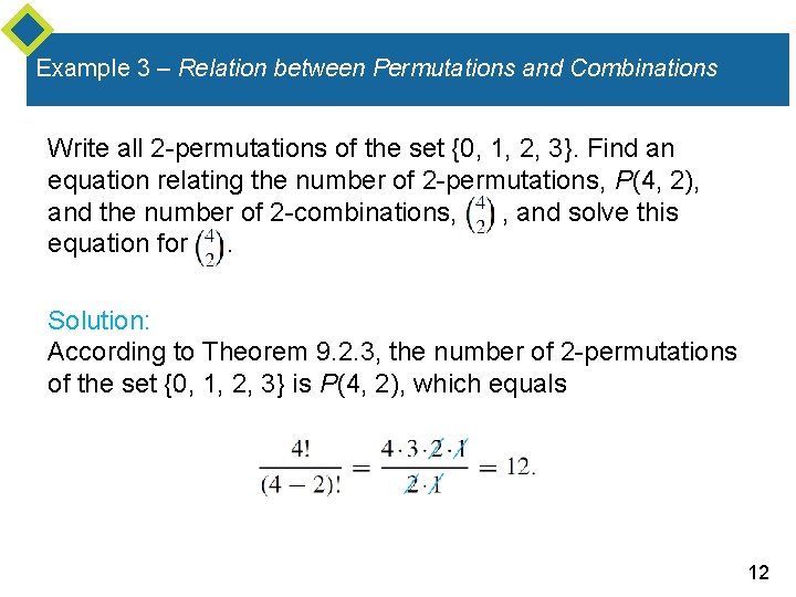 Example 3 – Relation between Permutations and Combinations Write all 2 -permutations of the