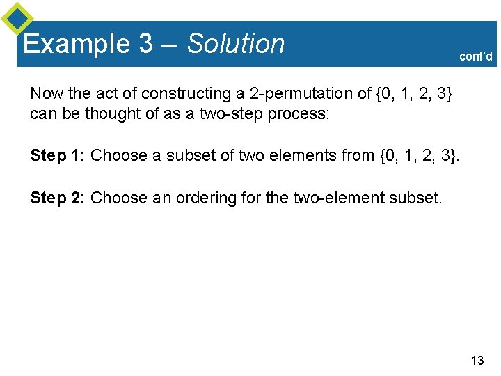 Example 3 – Solution cont’d Now the act of constructing a 2 -permutation of