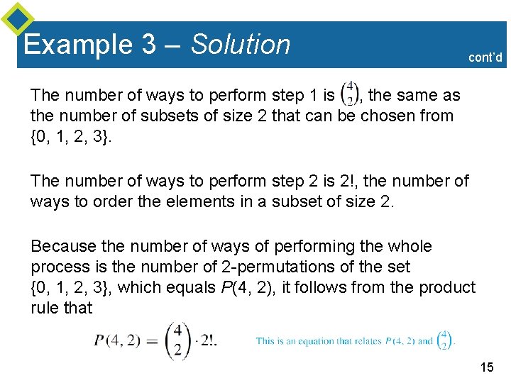 Example 3 – Solution cont’d The number of ways to perform step 1 is