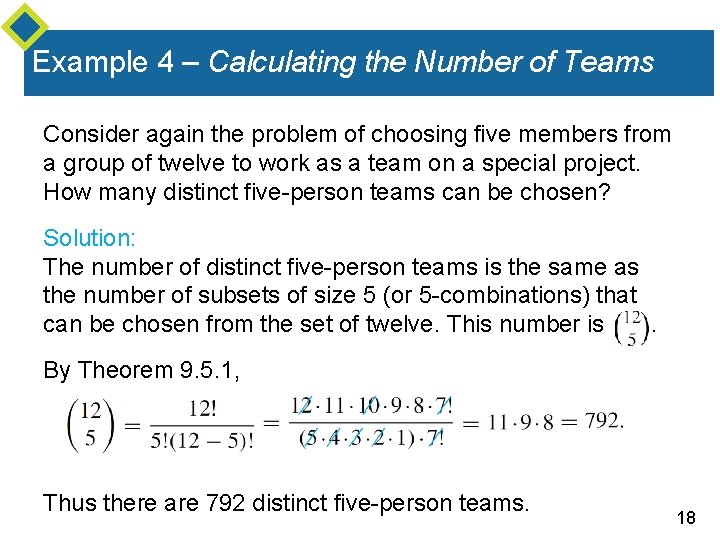 Example 4 – Calculating the Number of Teams Consider again the problem of choosing