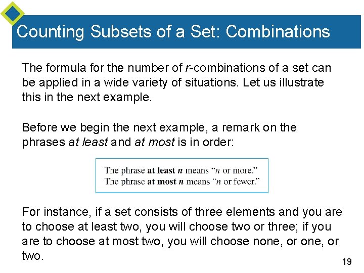 Counting Subsets of a Set: Combinations The formula for the number of r-combinations of