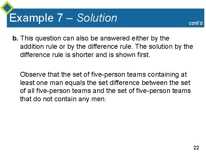 Example 7 – Solution cont’d b. This question can also be answered either by