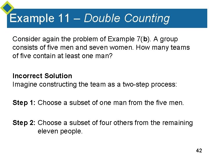 Example 11 – Double Counting Consider again the problem of Example 7(b). A group