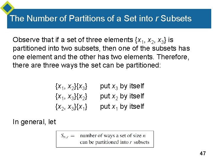 The Number of Partitions of a Set into r Subsets Observe that if a