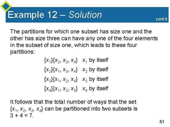 Example 12 – Solution cont’d The partitions for which one subset has size one