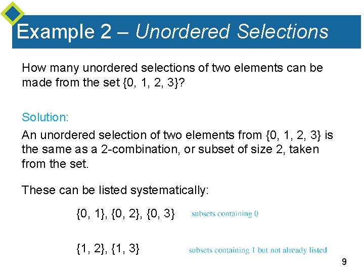 Example 2 – Unordered Selections How many unordered selections of two elements can be