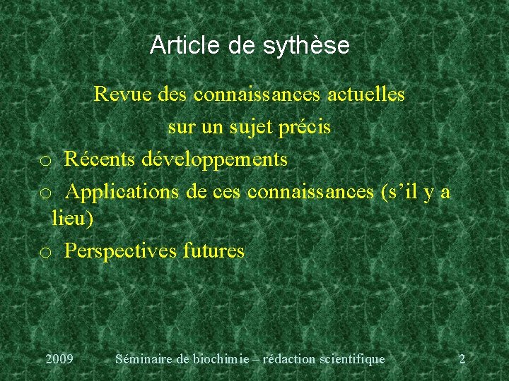 Article de sythèse Revue des connaissances actuelles sur un sujet précis o Récents développements