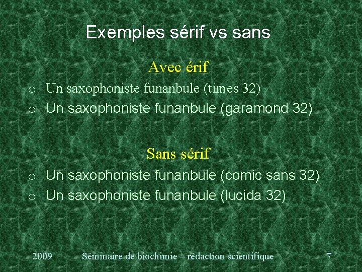 Exemples sérif vs sans Avec érif o Un saxophoniste funanbule (times 32) o Un