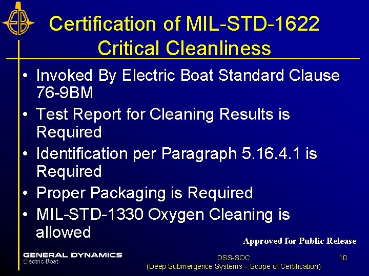 Certification of MIL-STD-1622 Critical Cleanliness • Invoked By Electric Boat Standard Clause 76 -9