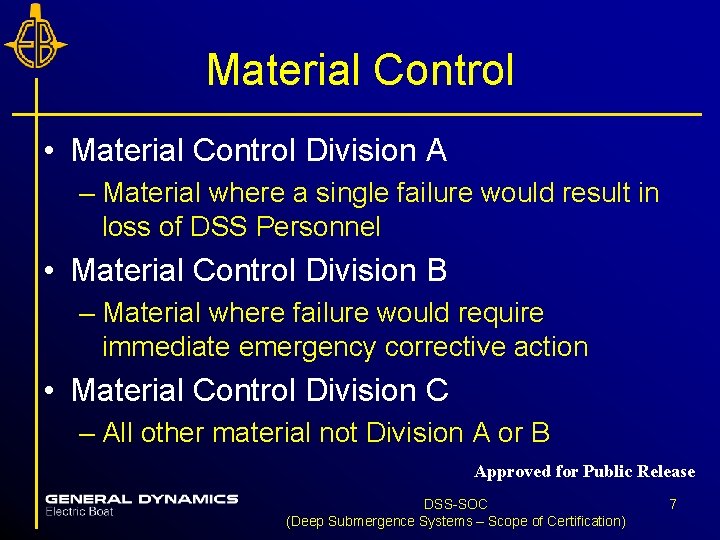 Material Control • Material Control Division A – Material where a single failure would