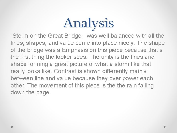 Analysis “Storm on the Great Bridge, "was well balanced with all the lines, shapes,