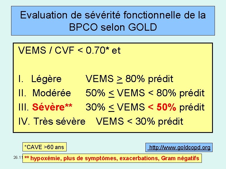 Evaluation de sévérité fonctionnelle de la BPCO selon GOLD VEMS / CVF < 0.