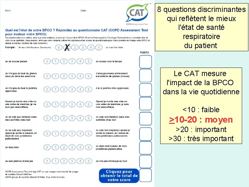 8 questions discriminantes qui reflètent le mieux l'état de santé respiratoire du patient Le