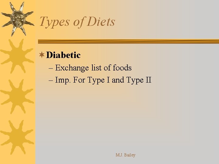 Types of Diets ¬Diabetic – Exchange list of foods – Imp. For Type I