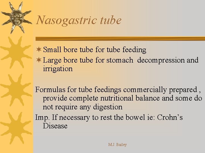 Nasogastric tube ¬ Small bore tube for tube feeding ¬ Large bore tube for