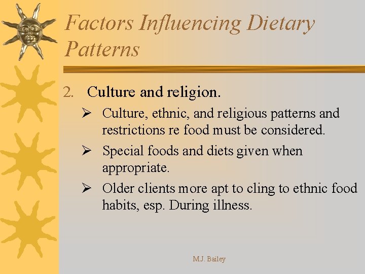 Factors Influencing Dietary Patterns 2. Culture and religion. Ø Culture, ethnic, and religious patterns