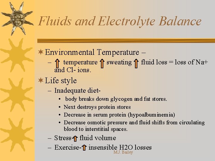 Fluids and Electrolyte Balance ¬ Environmental Temperature – – temperature and Cl- ions. sweating