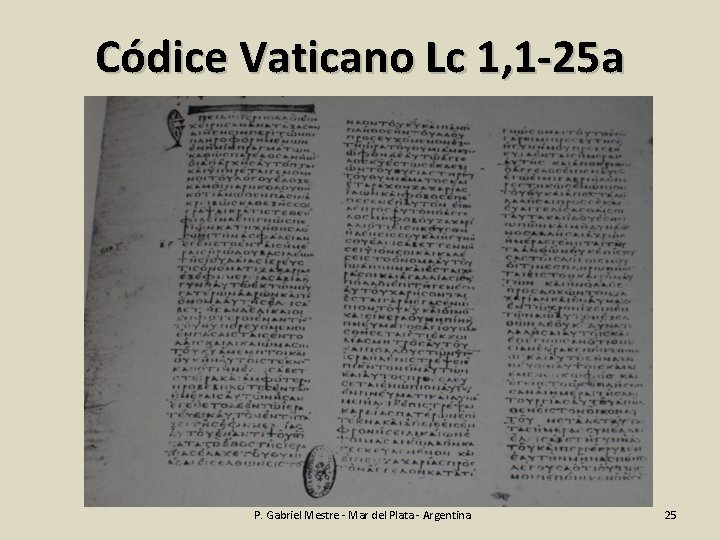 Códice Vaticano Lc 1, 1 -25 a P. Gabriel Mestre - Mar del Plata