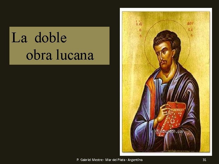 La doble obra lucana P. Gabriel Mestre - Mar del Plata - Argentina 31