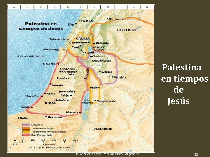 Palestina en tiempos de Jesús P. Gabriel Mestre - Mar del Plata - Argentina