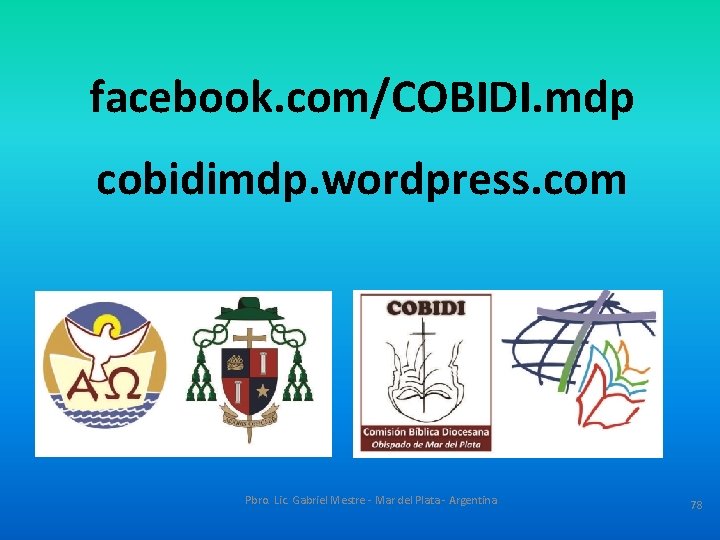 facebook. com/COBIDI. mdp cobidimdp. wordpress. com Pbro. Lic. Gabriel Mestre - Mar del Plata
