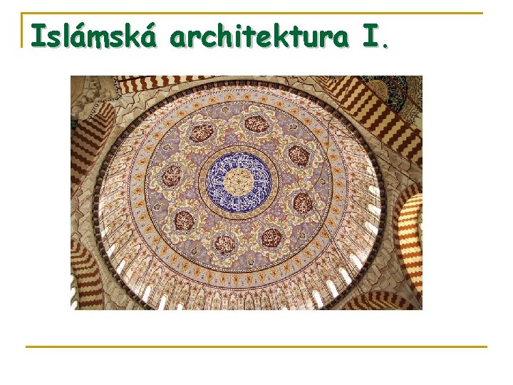 Islámská architektura I. 