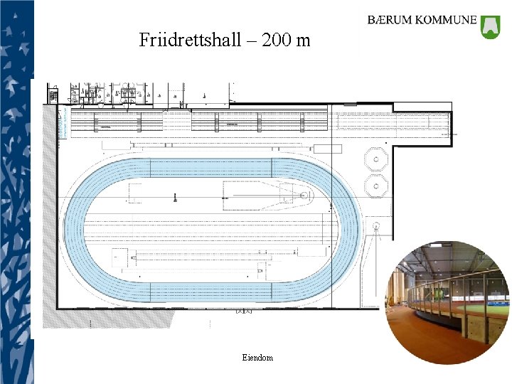 Friidrettshall – 200 m Eiendom 