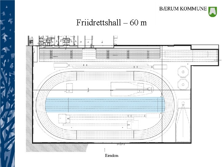 Friidrettshall – 60 m Eiendom 