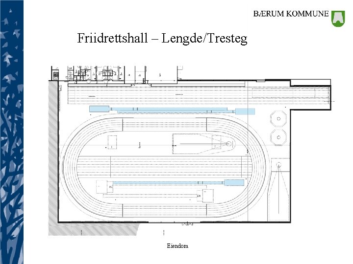 Friidrettshall – Lengde/Tresteg Eiendom 