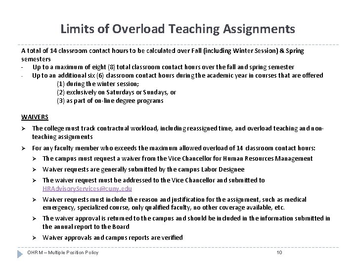 Limits of Overload Teaching Assignments A total of 14 classroom contact hours to be