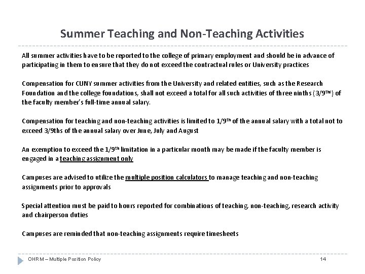 Summer Teaching and Non-Teaching Activities All summer activities have to be reported to the