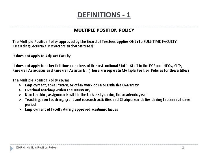 DEFINITIONS - 1 MULTIPLE POSITION POLICY The Multiple Position Policy approved by the Board
