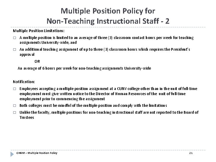 Multiple Position Policy for Non-Teaching Instructional Staff - 2 Multiple Position Limitations: � A