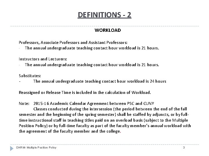 DEFINITIONS - 2 WORKLOAD Professors, Associate Professors and Assistant Professors: - The annual undergraduate