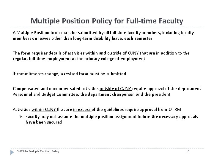 Multiple Position Policy for Full-time Faculty A Multiple Position form must be submitted by
