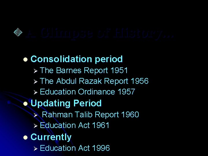A Glimpse of History… l Consolidation period Ø The Barnes Report 1951 Ø The