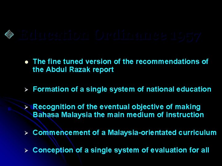 Education Ordinance 1957 l The fine tuned version of the recommendations of the Abdul
