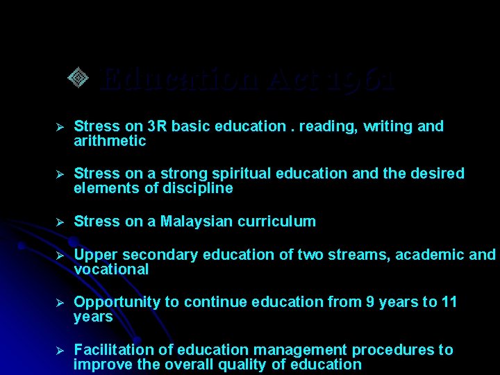 Education Act 1961 Ø Stress on 3 R basic education. reading, writing and arithmetic