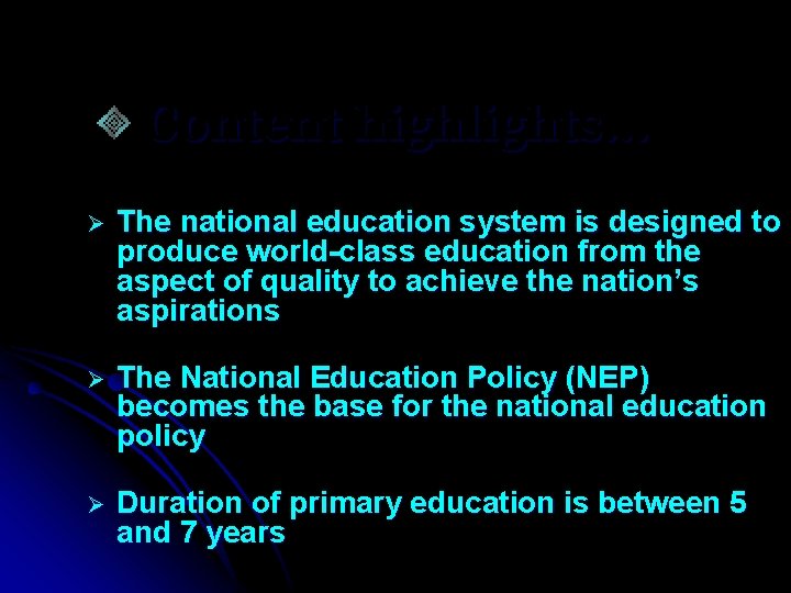 Content highlights. . . Ø The national education system is designed to produce world-class