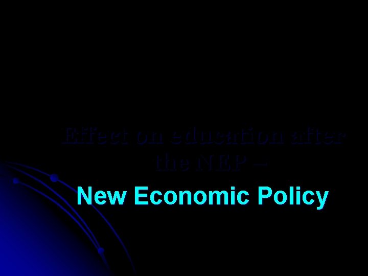 Effect on education after the NEP – New Economic Policy 