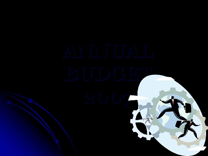ANNUAL BUDGET 2007 
