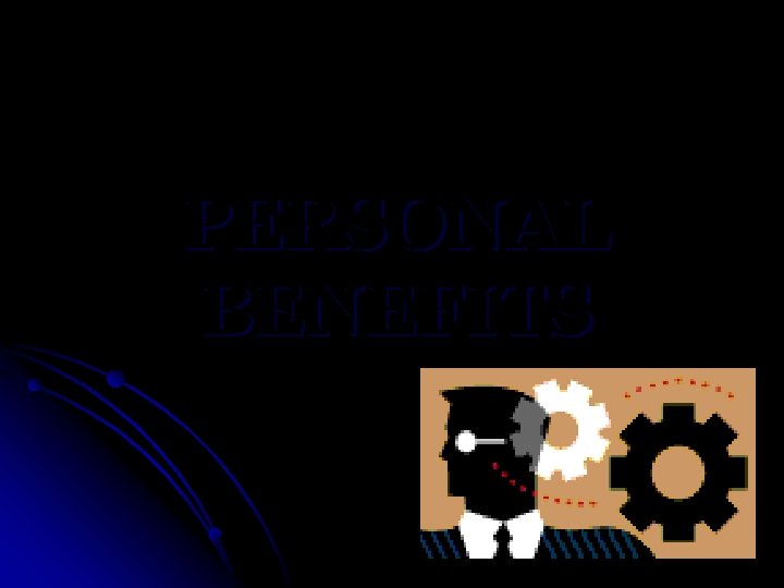 PERSONAL BENEFITS 