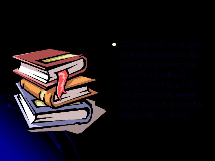 l Chinese will be taught as a full subject in 150 national primary and