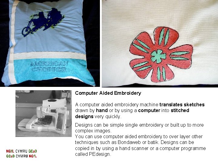 Computer Aided Embroidery A computer aided embroidery machine translates sketches drawn by hand or