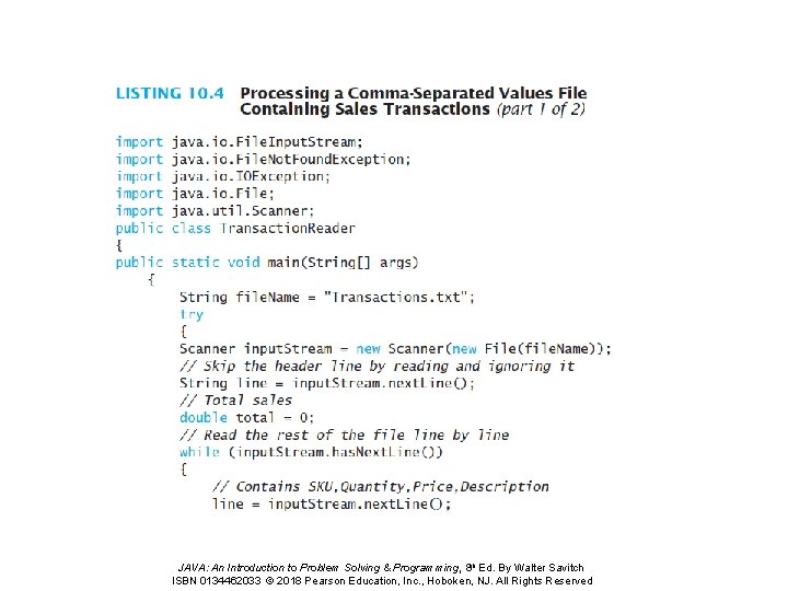 JAVA: An Introduction to Problem Solving & Programming, 8 th Ed. By Walter Savitch